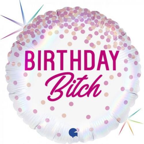 Birthday Bitch Balloon 45cm